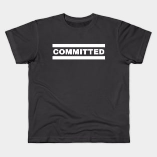 COMMITTED Kids T-Shirt